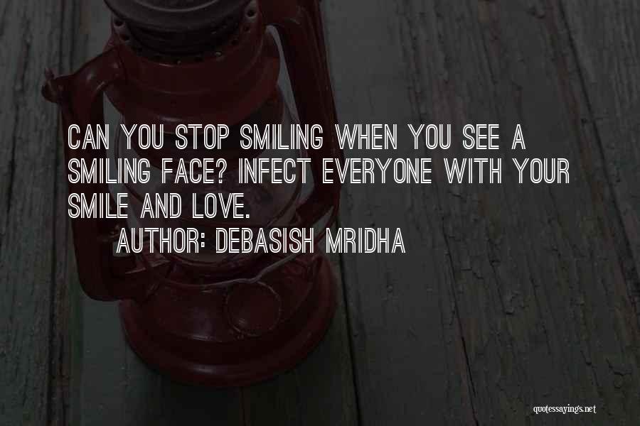 Smiling And Love Quotes By Debasish Mridha