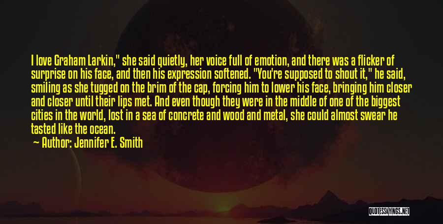 Smiling And Love Quotes By Jennifer E. Smith