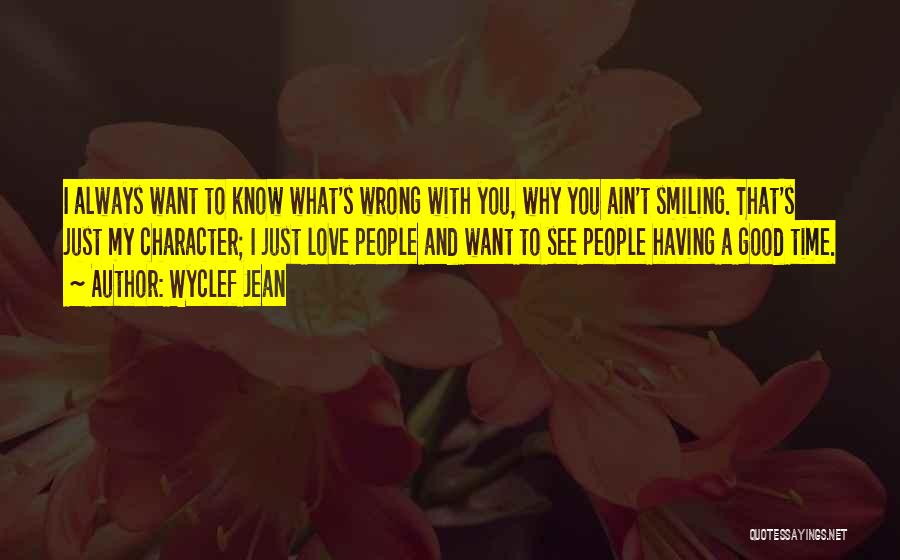 Smiling And Love Quotes By Wyclef Jean
