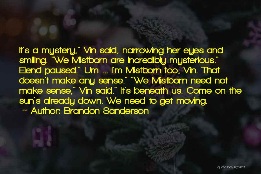 Smiling And Moving On Quotes By Brandon Sanderson