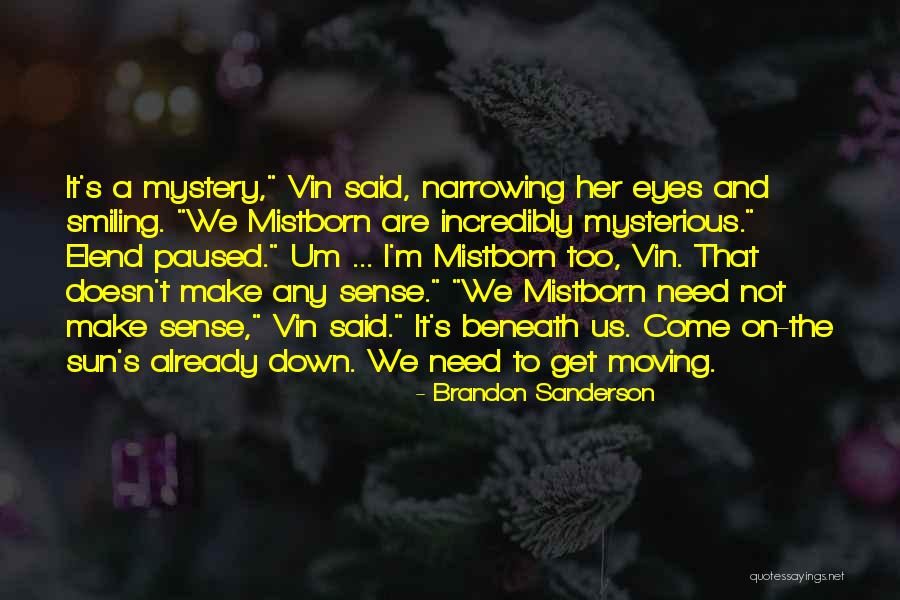 Smiling And Moving On Quotes By Brandon Sanderson Smiling And Moving On Quotes By Brandon Sanderson
