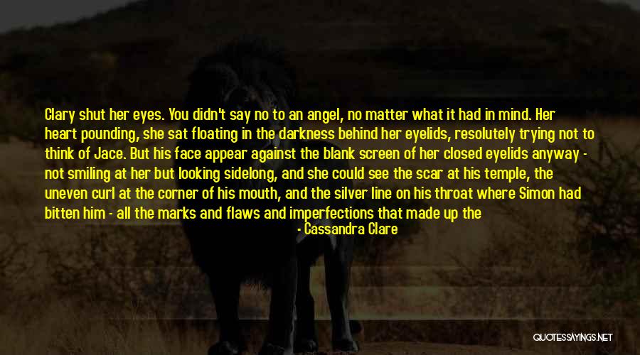 Smiling Anyway Quotes By Cassandra Clare Smiling Anyway Quotes By Cassandra Clare