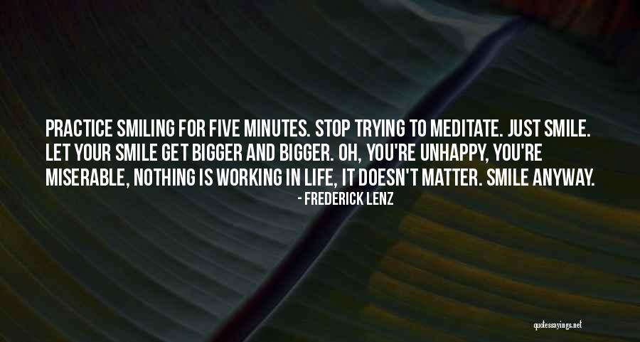 Smiling Anyway Quotes By Frederick Lenz Smiling Anyway Quotes By Frederick Lenz