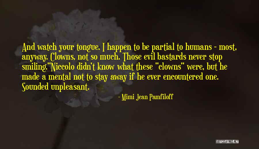 Smiling Anyway Quotes By Mimi Jean Pamfiloff