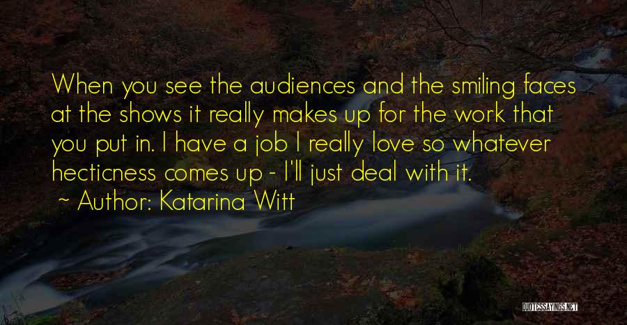 Smiling At Work Quotes By Katarina Witt