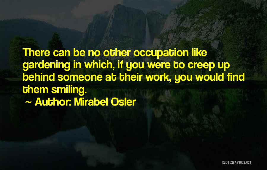 Smiling At Work Quotes By Mirabel Osler