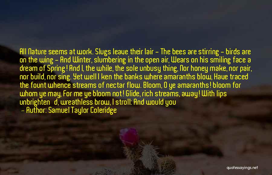 Smiling At Work Quotes By Samuel Taylor Coleridge