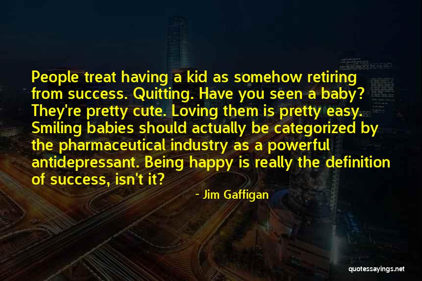 Smiling Babies Quotes By Jim Gaffigan