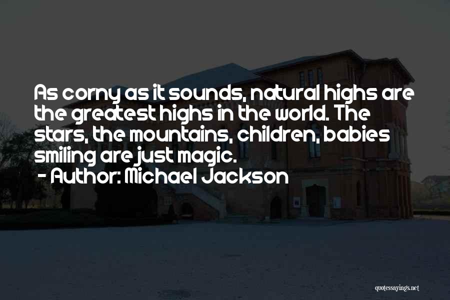 Smiling Babies Quotes By Michael Jackson