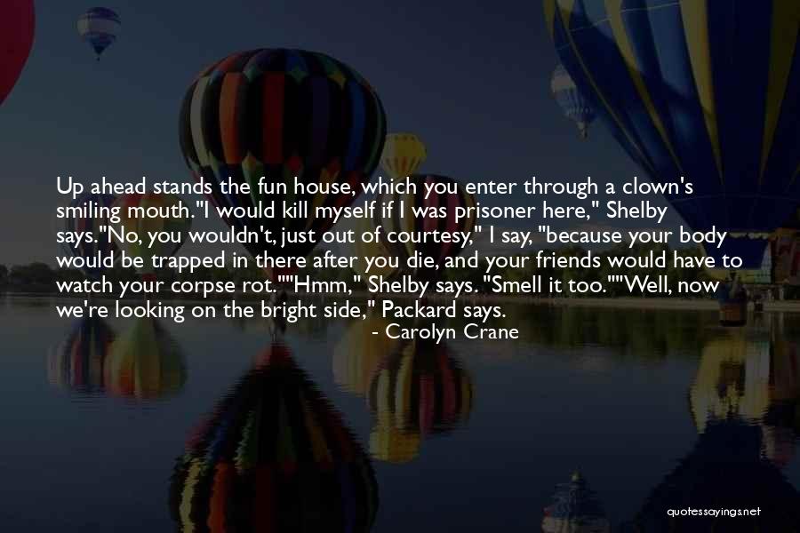 Smiling Because Of You Quotes By Carolyn Crane