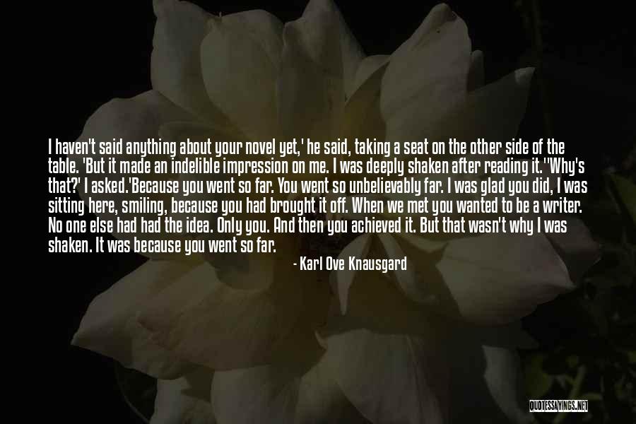 Smiling Because Of You Quotes By Karl Ove Knausgard