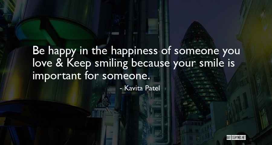 Smiling Because Of You Quotes By Kavita Patel