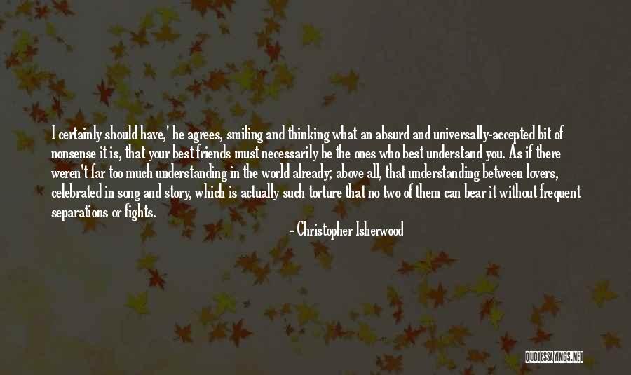 Smiling Best Quotes By Christopher Isherwood