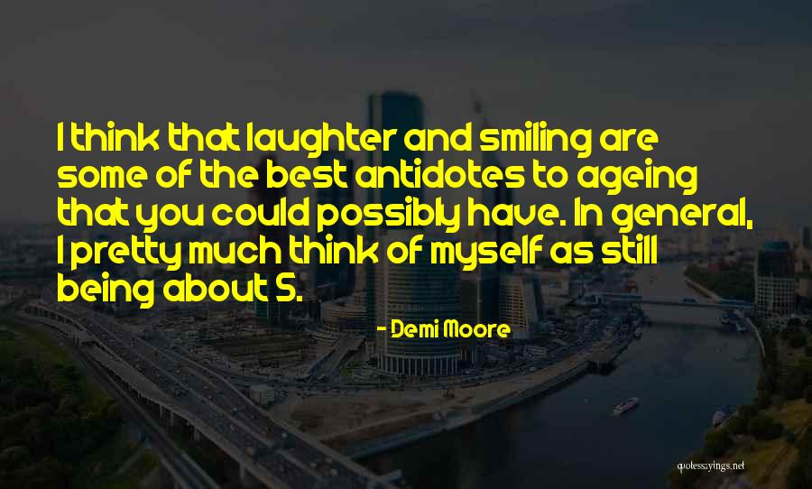 Smiling Best Quotes By Demi Moore