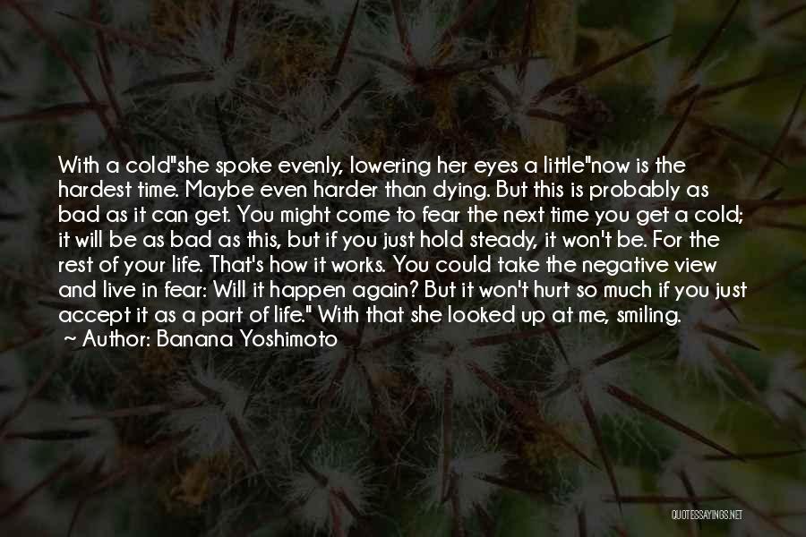 Smiling But Dying Quotes By Banana Yoshimoto