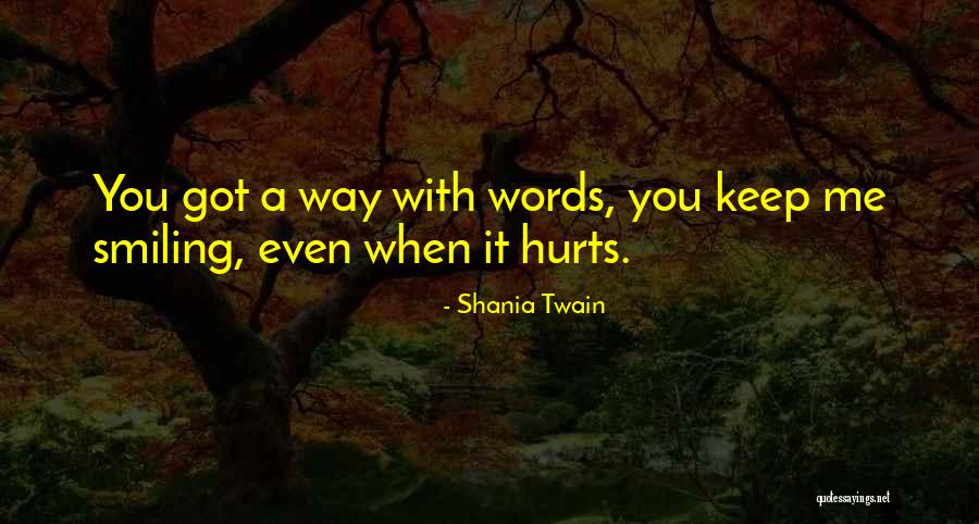 Smiling But Hurt Quotes By Shania Twain Smiling But Hurt Quotes By Shania Twain