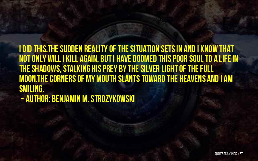 Smiling But Quotes By Benjamin M. Strozykowski