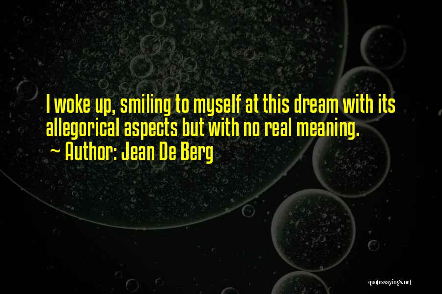 Smiling But Quotes By Jean De Berg