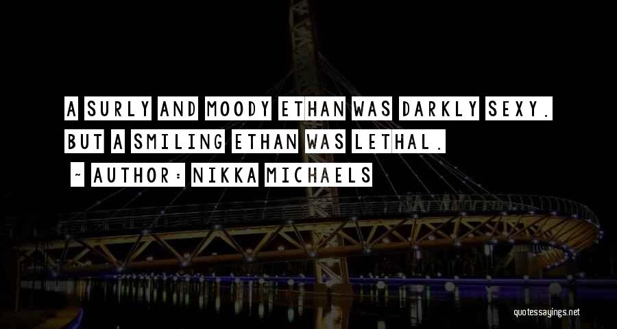 Smiling But Quotes By Nikka Michaels