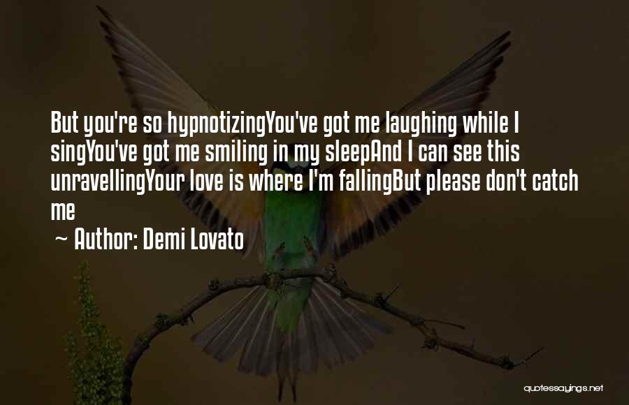 Smiling Demi Lovato Quotes By Demi Lovato