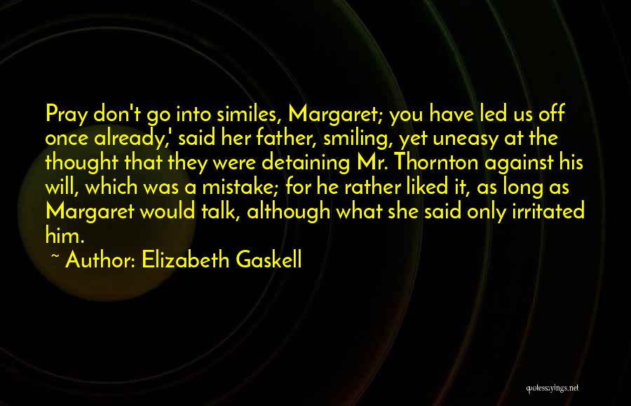 Smiling Even When You Don't Want To Quotes By Elizabeth Gaskell
