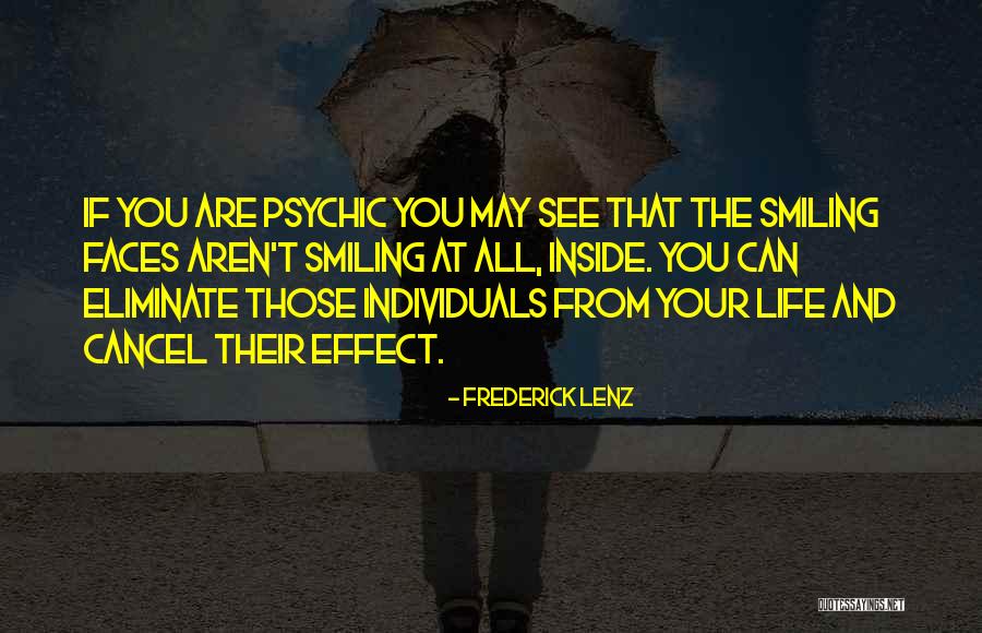 Smiling Faces Quotes By Frederick Lenz Smiling Faces Quotes By Frederick Lenz