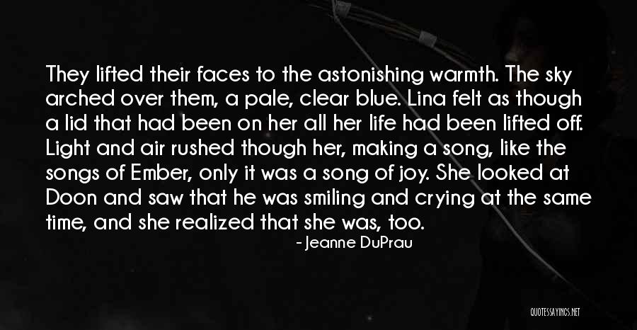 Smiling Faces Quotes By Jeanne DuPrau