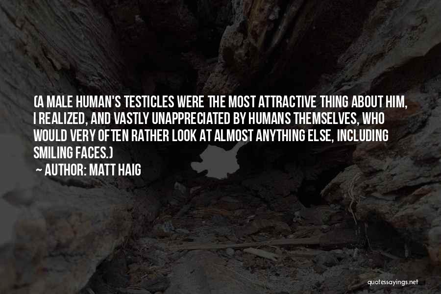 Smiling Faces Quotes By Matt Haig