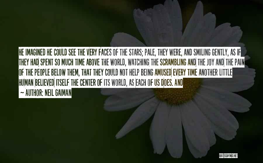 Smiling Faces Quotes By Neil Gaiman