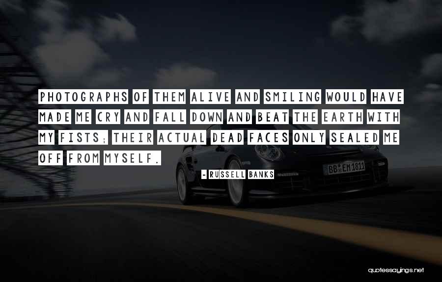 Smiling Faces Quotes By Russell Banks Smiling Faces Quotes By Russell Banks