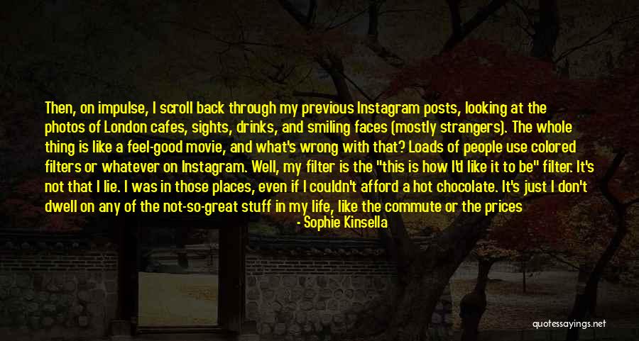 Smiling Faces Quotes By Sophie Kinsella Smiling Faces Quotes By Sophie Kinsella