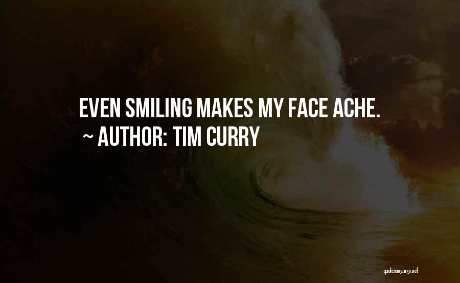 Smiling Faces Quotes By Tim Curry