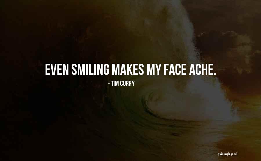 Smiling Faces Quotes By Tim Curry