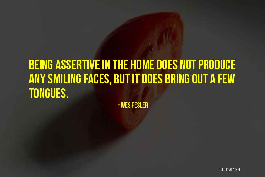 Smiling Faces Quotes By Wes Fesler Smiling Faces Quotes By Wes Fesler