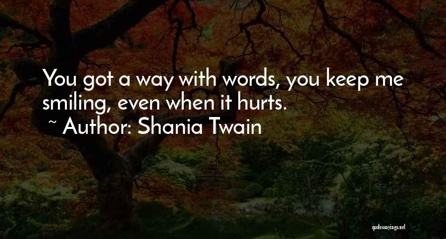 Smiling Friendship Quotes By Shania Twain