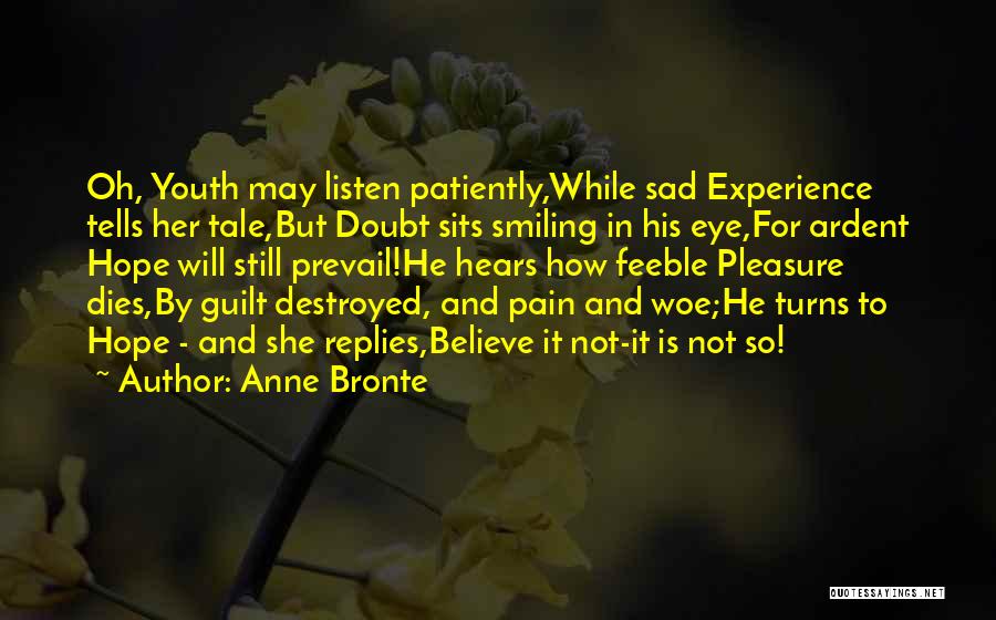 Smiling In Pain Quotes By Anne Bronte