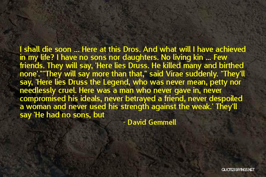 Smiling Life Quotes By David Gemmell Smiling Life Quotes By David Gemmell