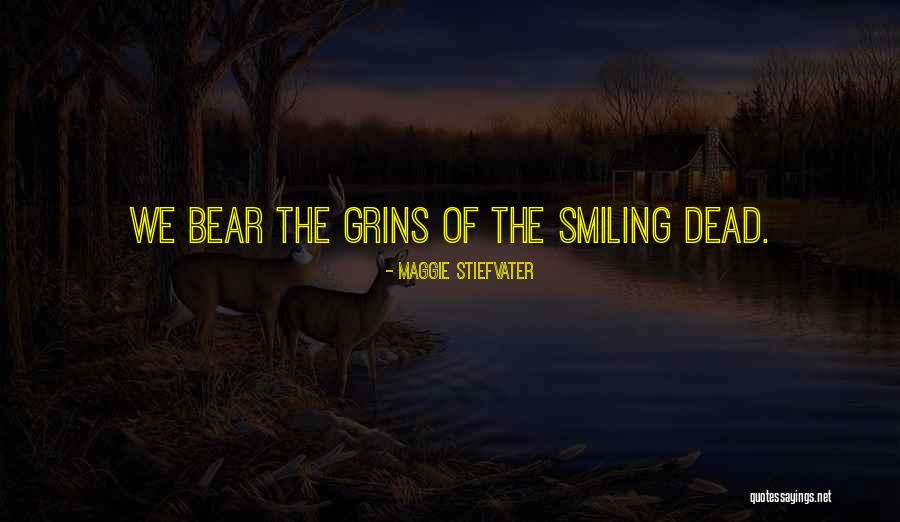 Smiling Life Quotes By Maggie Stiefvater Smiling Life Quotes By Maggie Stiefvater