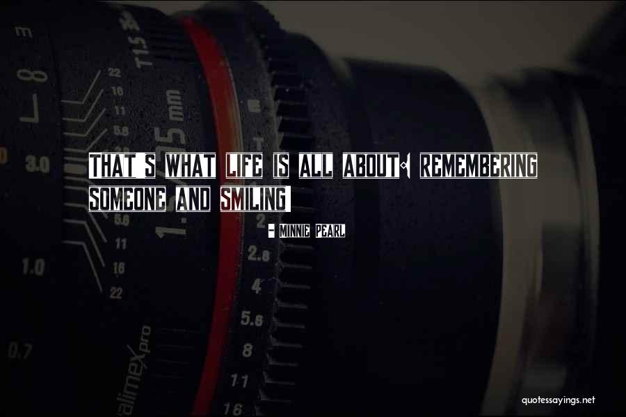 Smiling Life Quotes By Minnie Pearl