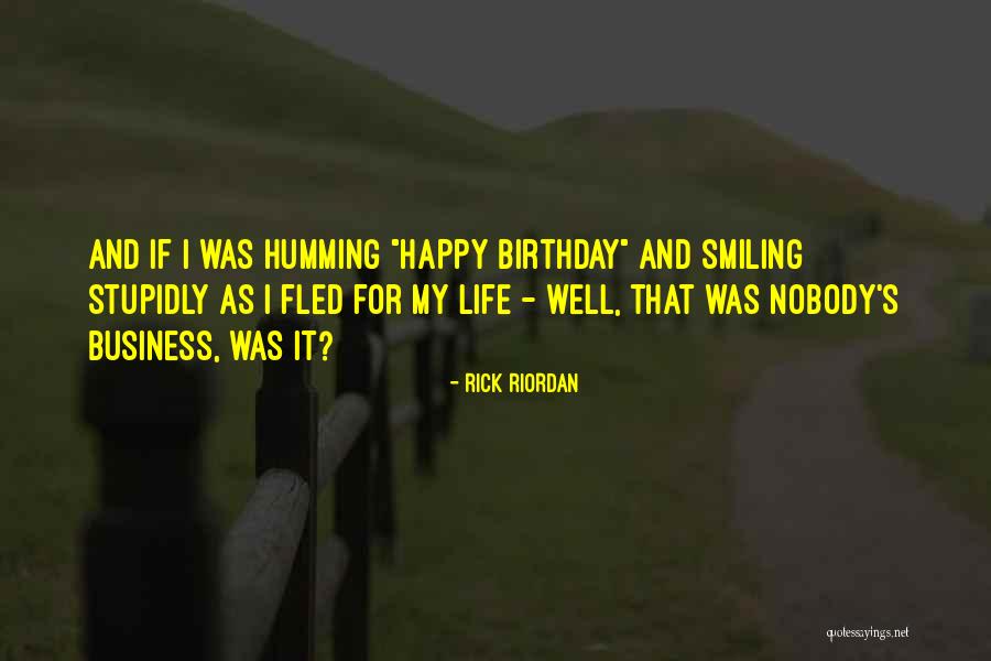 Smiling Life Quotes By Rick Riordan Smiling Life Quotes By Rick Riordan