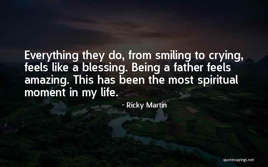 Smiling Life Quotes By Ricky Martin Smiling Life Quotes By Ricky Martin