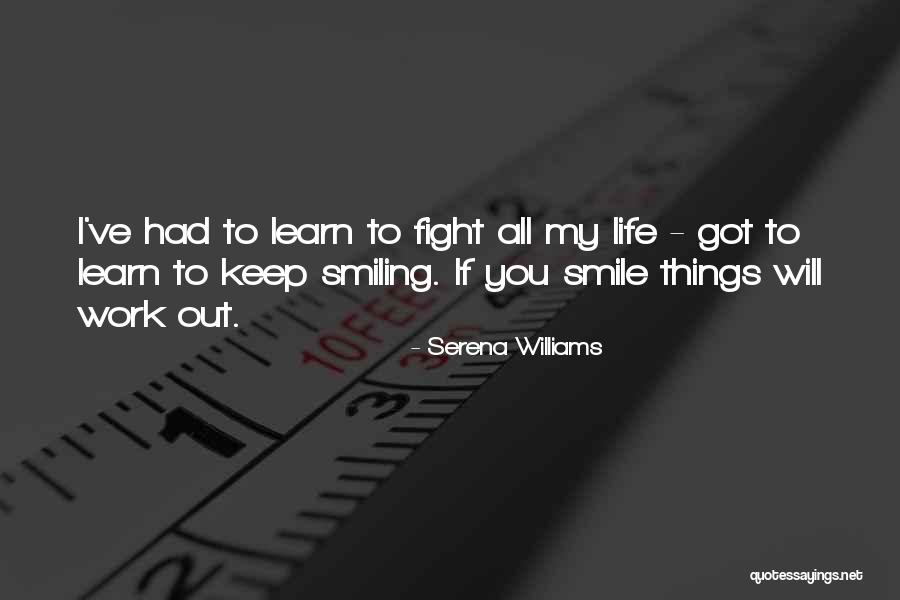 Smiling Life Quotes By Serena Williams Smiling Life Quotes By Serena Williams