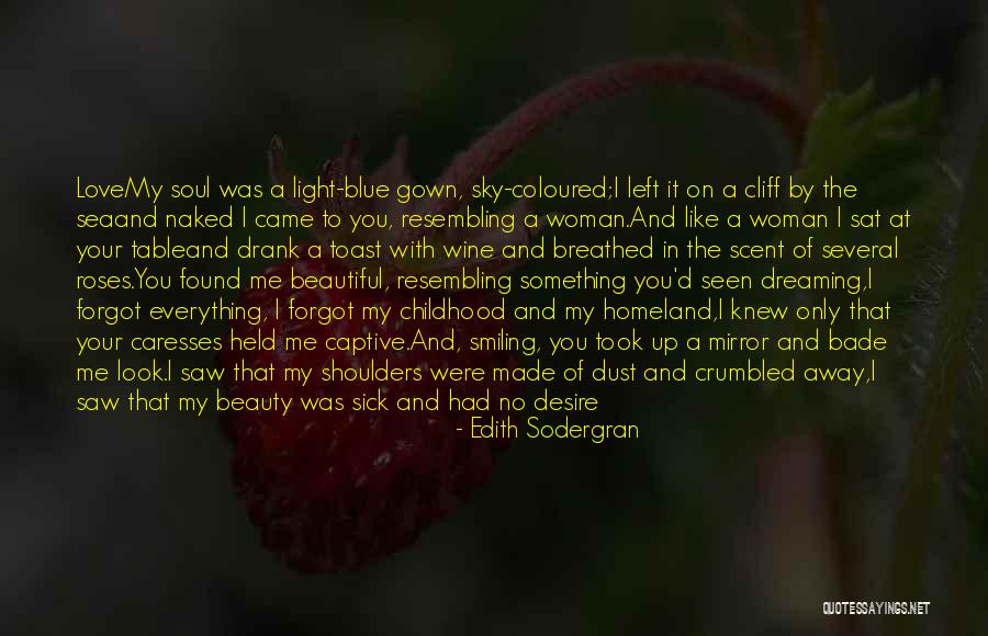 Smiling Scent Quotes By Edith Sodergran Smiling Scent Quotes By Edith Sodergran