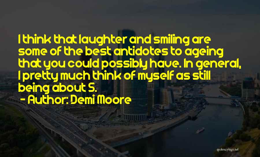 Smiling Thinking Of You Quotes By Demi Moore