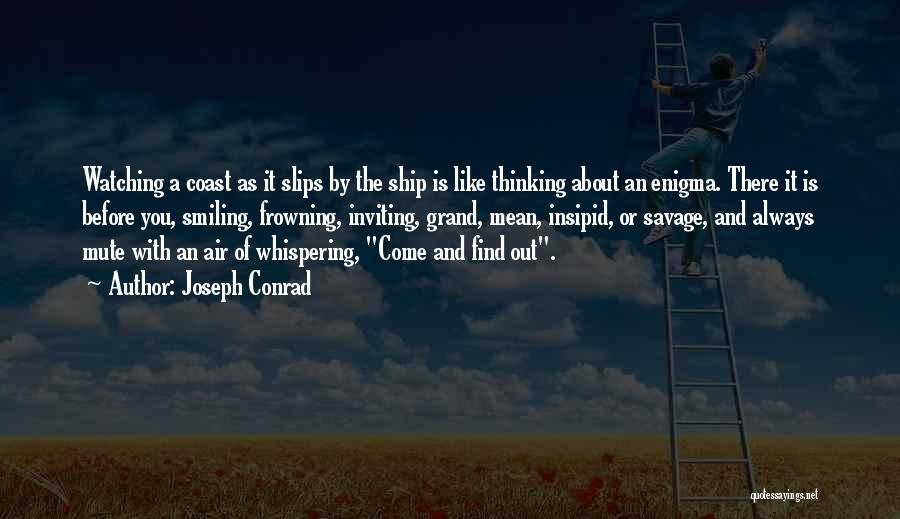 Smiling Thinking Of You Quotes By Joseph Conrad