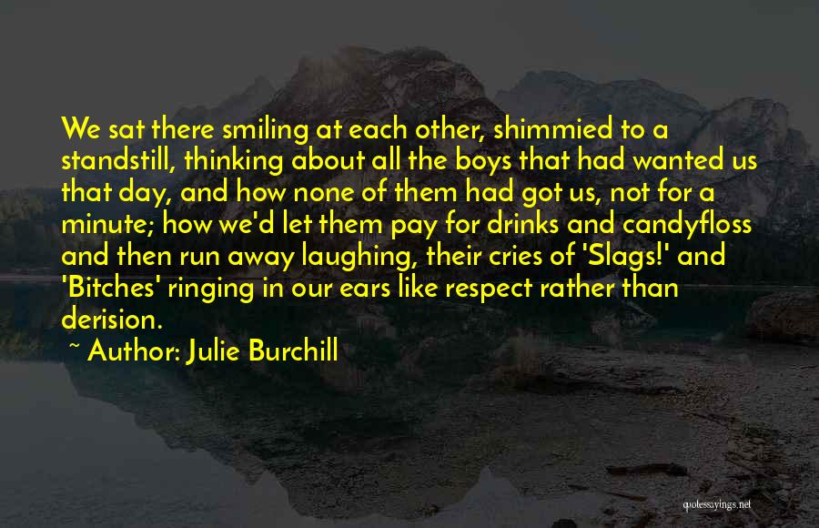 Smiling Thinking Of You Quotes By Julie Burchill
