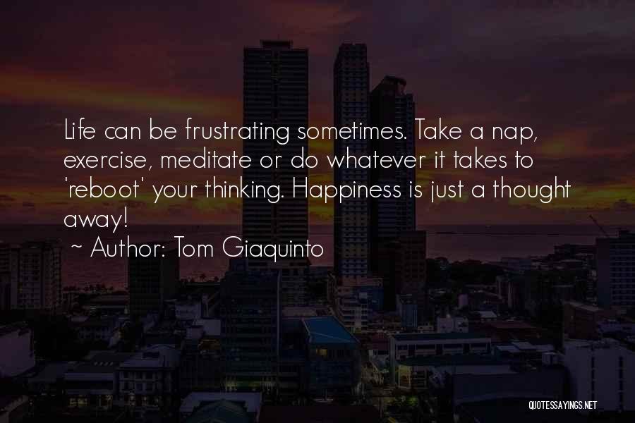Smiling Thinking Of You Quotes By Tom Giaquinto