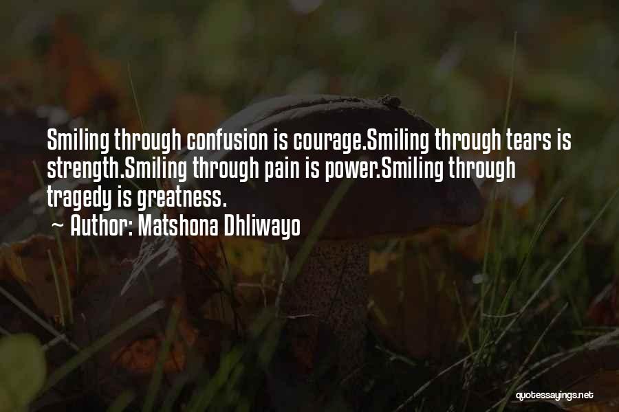 Smiling Through Life Quotes By Matshona Dhliwayo