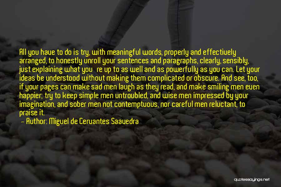 Smiling When You See Him Quotes By Miguel De Cervantes Saavedra