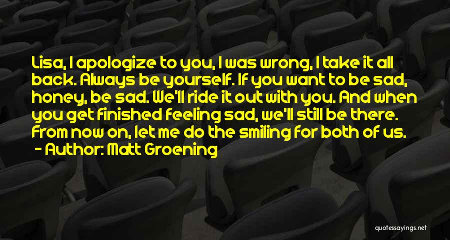 Smiling When You're Sad Quotes By Matt Groening